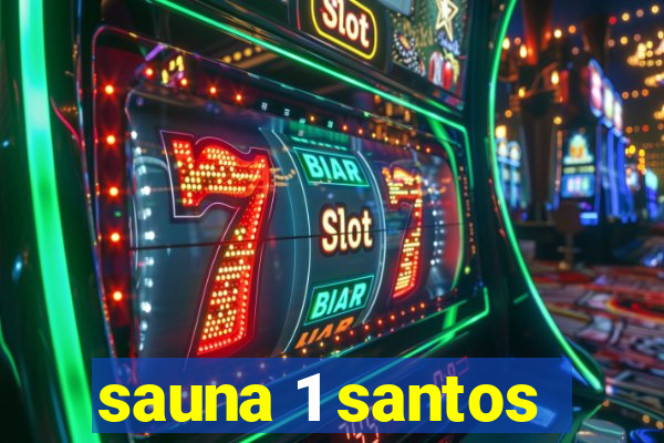 sauna 1 santos